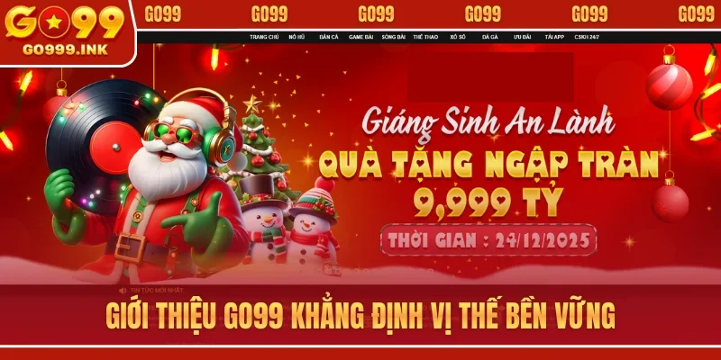 Giới thiệu GO99 khẳng định vị thế bền vững